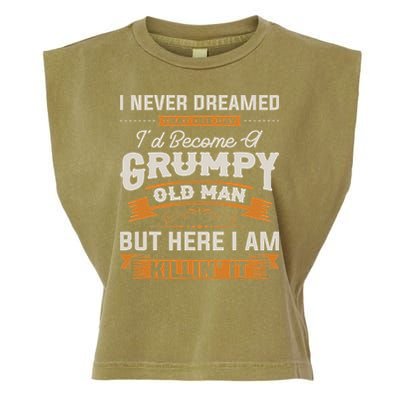 I Never Dreamed That I'd Become A Grumpy Old Man Grandpa Garment-Dyed Women's Muscle Tee