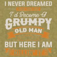 I Never Dreamed That I'd Become A Grumpy Old Man Grandpa Garment-Dyed Women's Muscle Tee
