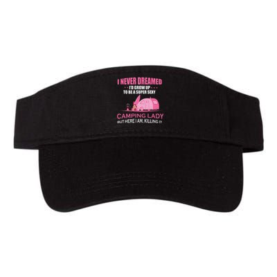 I Never Dreamed Super Sexy Camping Lady Gift RV Camping Valucap Bio-Washed Visor