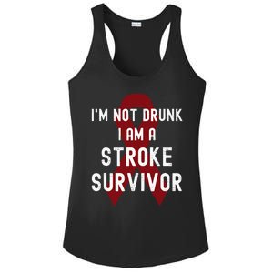 I'm Not Drunk I Am A Stroke Survivor Funny Stroke Warrior Ladies PosiCharge Competitor Racerback Tank