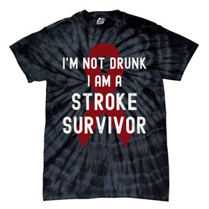 I'm Not Drunk I Am A Stroke Survivor Funny Stroke Warrior Tie-Dye T-Shirt