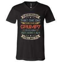 I Never Dreamed That Id Become A Grumpy Old Man Grandpa V-Neck T-Shirt