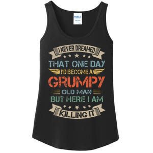 I Never Dreamed That Id Become A Grumpy Old Man Grandpa Ladies Essential Tank