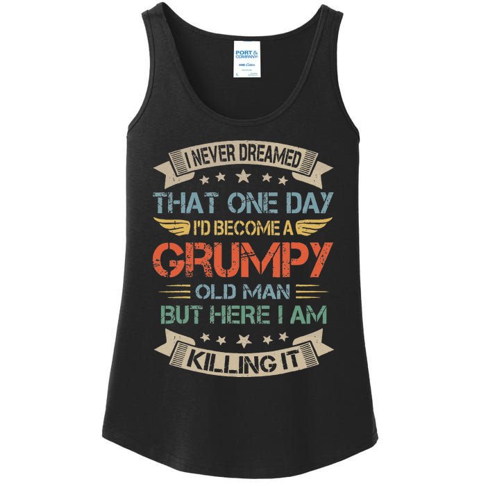 I Never Dreamed That Id Become A Grumpy Old Man Grandpa Ladies Essential Tank