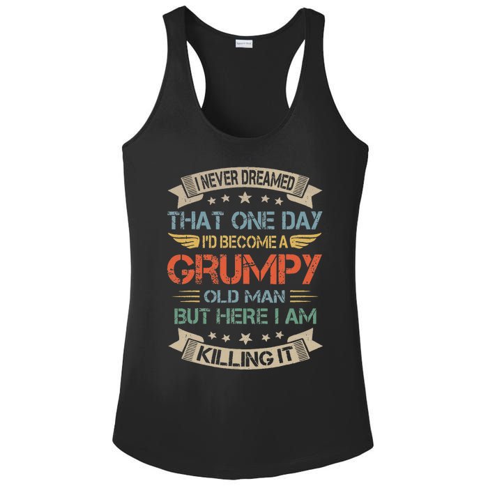 I Never Dreamed That Id Become A Grumpy Old Man Grandpa Ladies PosiCharge Competitor Racerback Tank