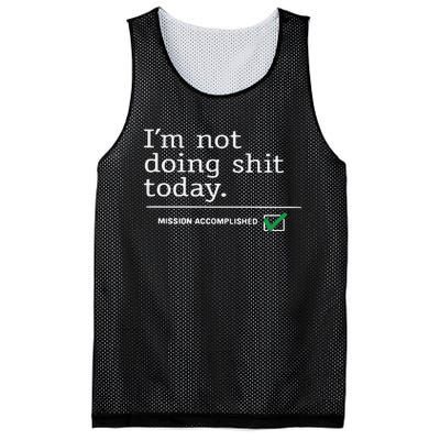 I’m Not Doing Shit Today Mission Accomplished Mesh Reversible Basketball Jersey Tank