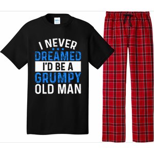 I Never Dreamed Id Be A Grumpy Old Man Funny Grandpas Pajama Set