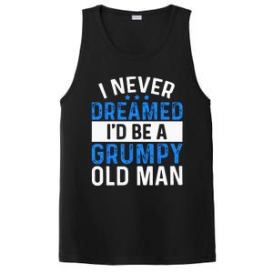 I Never Dreamed Id Be A Grumpy Old Man Funny Grandpas PosiCharge Competitor Tank