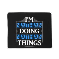 IM Nathan Doing Nathan Things Funny First Name Mousepad