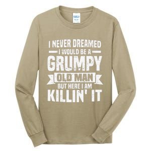 I Never Dreamed I Would Be A Grumpy Old Man Father´s Day Tall Long Sleeve T-Shirt