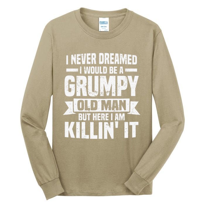 I Never Dreamed I Would Be A Grumpy Old Man Father´s Day Tall Long Sleeve T-Shirt