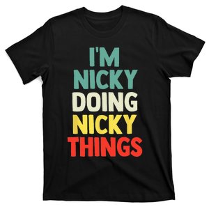 IM Nicky Doing Nicky Things Personalized Name Gift T-Shirt