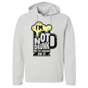 Im Not Drunk But Im Working On It Funny Ing Alcohol Meaningful Gift Performance Fleece Hoodie