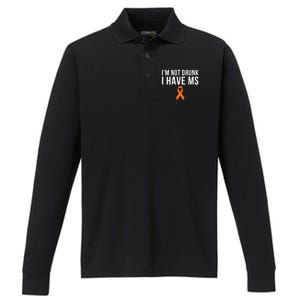 I'm Not Drunk I Have Ms Multiple Sclerosis Awareness Support Gift Performance Long Sleeve Polo