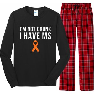 I'm Not Drunk I Have Ms Multiple Sclerosis Awareness Support Gift Long Sleeve Pajama Set