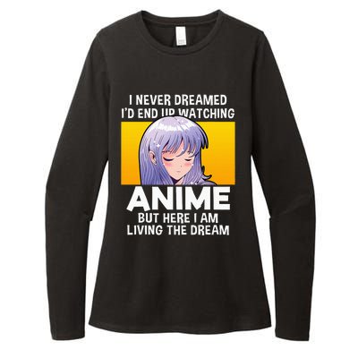 I Never Dreamed ID End Up Watching Anime But Here I Am Womens CVC Long Sleeve Shirt