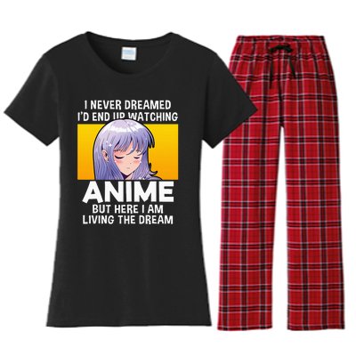 I Never Dreamed ID End Up Watching Anime But Here I Am Women's Flannel Pajama Set