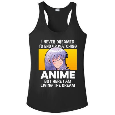 I Never Dreamed ID End Up Watching Anime But Here I Am Ladies PosiCharge Competitor Racerback Tank