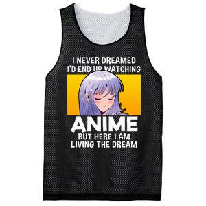 I Never Dreamed ID End Up Watching Anime But Here I Am Mesh Reversible Basketball Jersey Tank