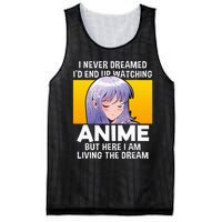 I Never Dreamed ID End Up Watching Anime But Here I Am Mesh Reversible Basketball Jersey Tank