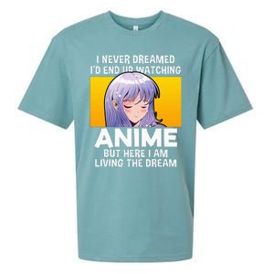 I Never Dreamed ID End Up Watching Anime But Here I Am Sueded Cloud Jersey T-Shirt