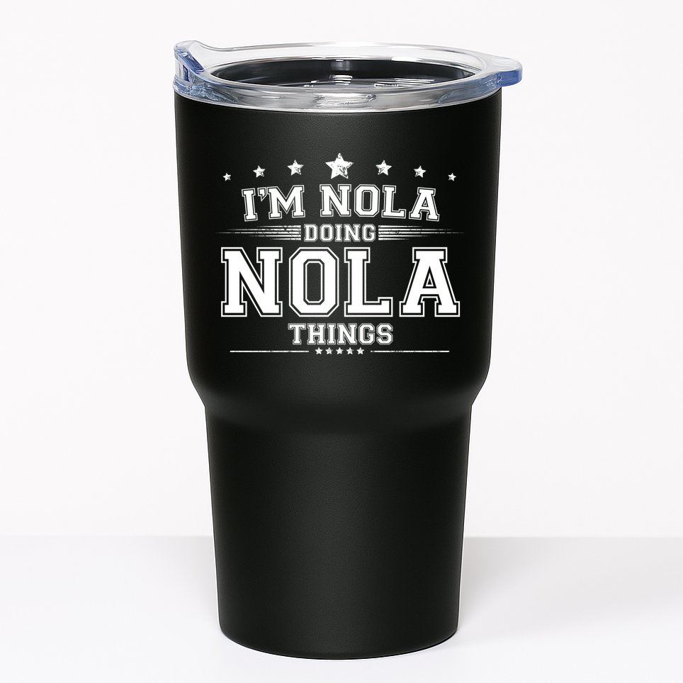 Im Nola Doing Nola Things Tumbler