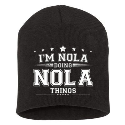 Im Nola Doing Nola Things Short Acrylic Beanie