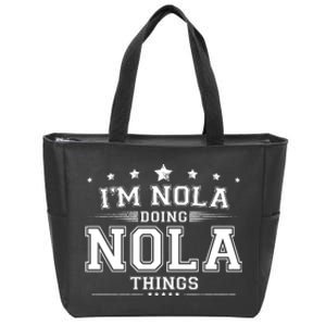 Im Nola Doing Nola Things Zip Tote Bag