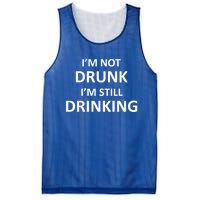 Im Not Drunk I Am Still Ing Funny Pub Crawl Beer Gift Mesh Reversible Basketball Jersey Tank