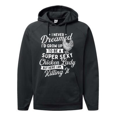 I Never Dreamed ID Grow Up Chicken Lover Farming Performance Fleece Hoodie