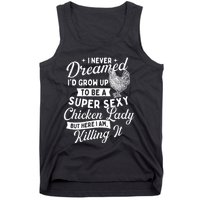 I Never Dreamed ID Grow Up Chicken Lover Farming Tank Top