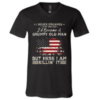 I Never Dreamed That ID Become A Grumpy Old Man V-Neck T-Shirt