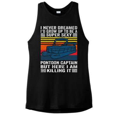 I Never Dreamed ID Grow Up To Be Super Sexy Pontoon Captain Ladies PosiCharge Tri-Blend Wicking Tank