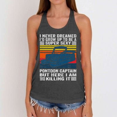 I Never Dreamed ID Grow Up To Be Super Sexy Pontoon Captain Women's Knotted Racerback Tank