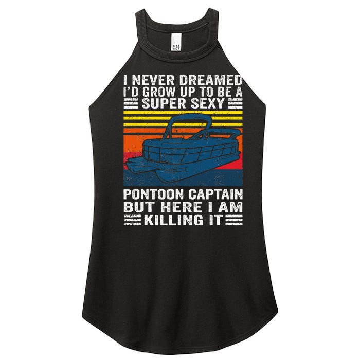 I Never Dreamed ID Grow Up To Be Super Sexy Pontoon Captain Women’s Perfect Tri Rocker Tank