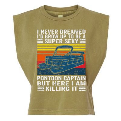 I Never Dreamed ID Grow Up To Be Super Sexy Pontoon Captain Garment-Dyed Women's Muscle Tee