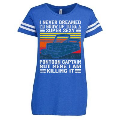 I Never Dreamed ID Grow Up To Be Super Sexy Pontoon Captain Enza Ladies Jersey Football T-Shirt