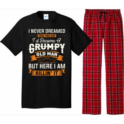 I Never Dreamed That ID Become A Grumpy Old Man Grandpa Pajama Set