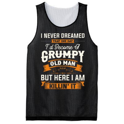 I Never Dreamed That ID Become A Grumpy Old Man Grandpa Mesh Reversible Basketball Jersey Tank