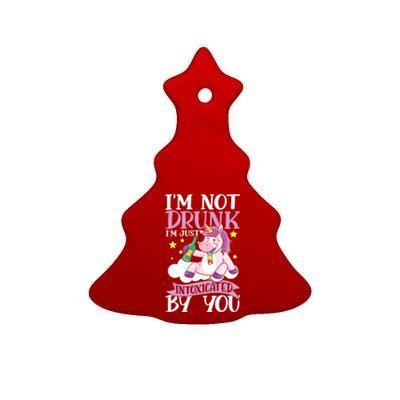 Im Not Drunk Im Just Intoxicated By You Gift Ceramic Tree Ornament