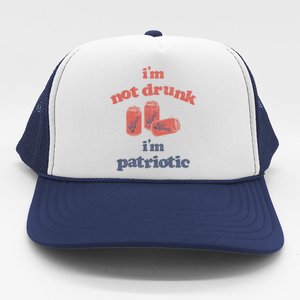 Im Not Drunk Im Patriotic Cans Gift Trucker Hat