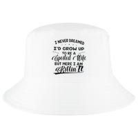 I Never Dreamed Id Grow Up To Be A Spoiled Wife Cool Comfort Performance Bucket Hat