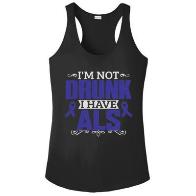 I'm Not Drunk I Have Als, Als Awareness Gift Ladies PosiCharge Competitor Racerback Tank