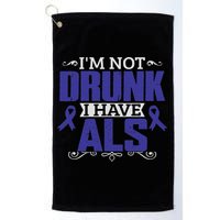 I'm Not Drunk I Have Als, Als Awareness Gift Golf Towel