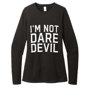 Im Not Daredevil Womens CVC Long Sleeve Shirt