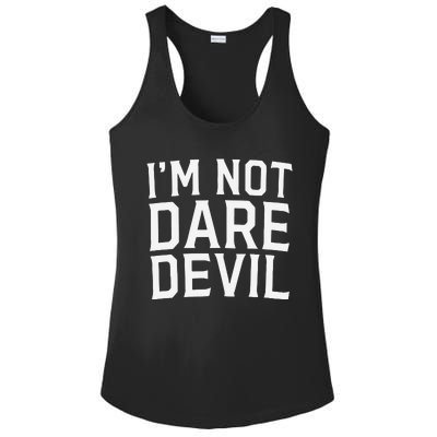 Im Not Daredevil Ladies PosiCharge Competitor Racerback Tank