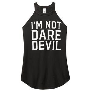 Im Not Daredevil Women's Perfect Tri Rocker Tank