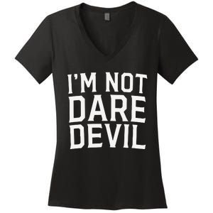 Im Not Daredevil Women's V-Neck T-Shirt