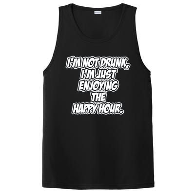 Im Not Drunk Im Just Enjoying The Happy Hour Funny Quote Gift PosiCharge Competitor Tank