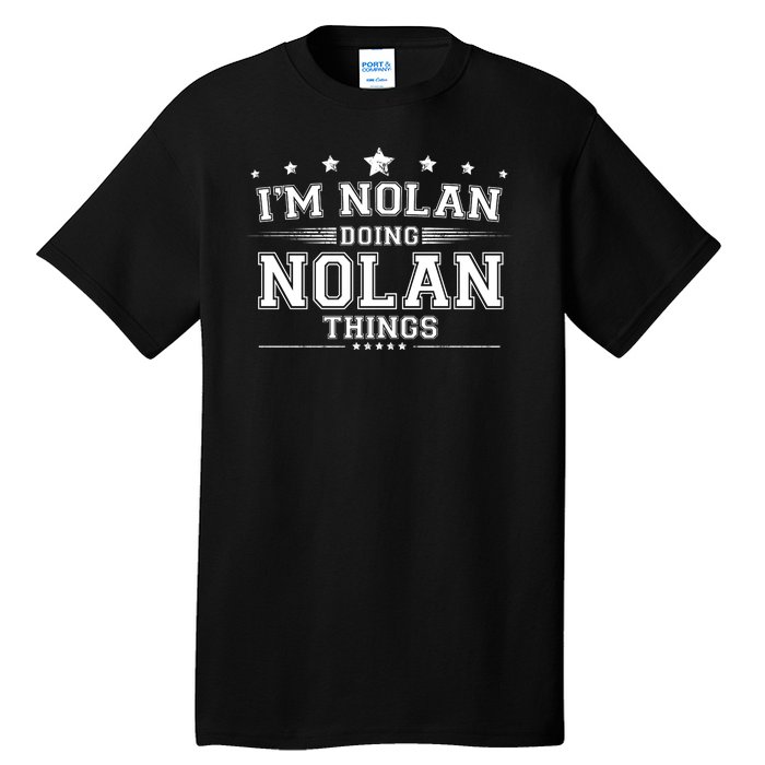 Im Nolan Doing Nolan Things Tall T-Shirt